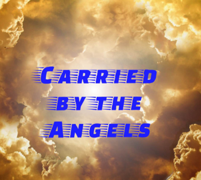 Carried by the Angels