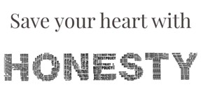 Protect your heart with honesty