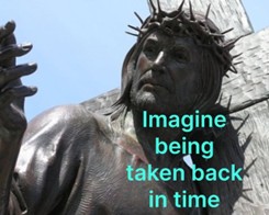 Imagine being take back in time