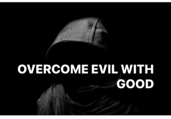 Overcome Evil with Good