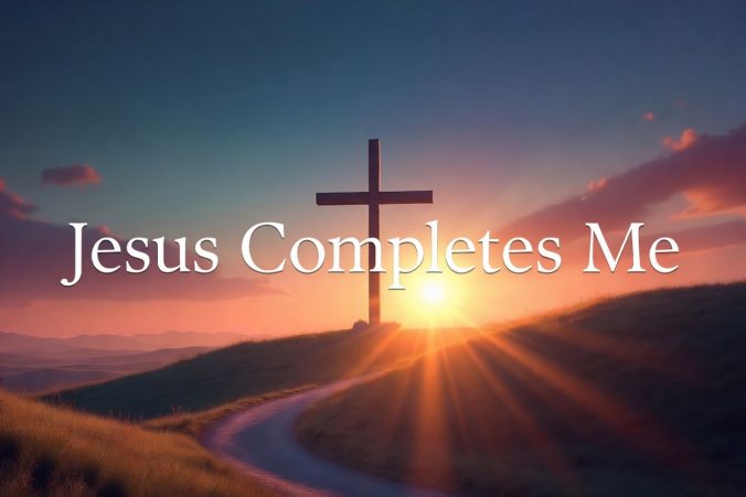 Jesus Completes Me